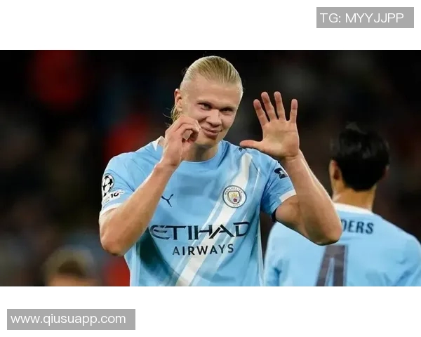 哈兰德无球跑动提升曼城战术灵活性瓜迪奥拉全能前锋计划初见成效 哈兰德无球跑动提升曼城战术灵活性瓜迪奥拉全能前锋计划初见成效