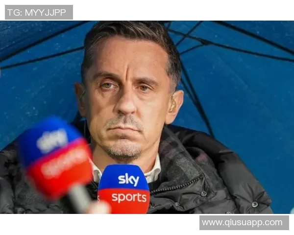 内维尔谈B费:初印象改变他是个努力且善良的人 内维尔谈B费:初印象改变他是个努力且善良的人